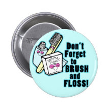 Dont Forget To Brush and Floss Pin