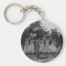 Don't Forget To Dance Keychain