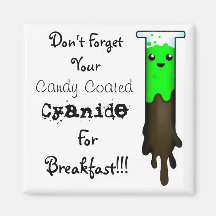Don't Forget To Eat Your Cyanide!!! Magnet
