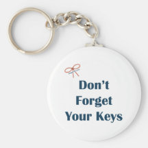 Don't Forget Your Keys Reminders Key Chain