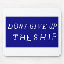 Don't Give Up The Ship Flag Mouse Pad