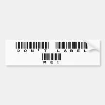 Don't Label Me Bumper Stickers