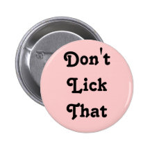 Don't Lick That Pin