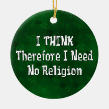 Don't Need Religion Christmas Ornaments
