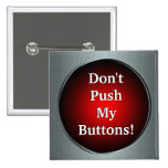 Don't Push My Buttons!  Pin