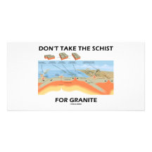 Don't Take The Schist For Granite (Geology Humour) Photo Card Template