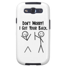 Don't Worry - I got you back. Samsung Galaxy S3 Covers