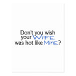 Dont You Wish Your Wife Was Hot Like Mine Blue Post Cards