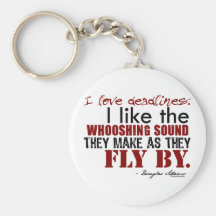 Douglas Adams Deadlines Quote Key Chains