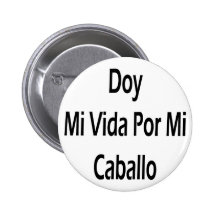 Doy Mi Vida Por Mi Caballo Pins