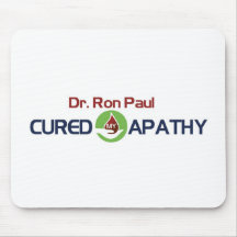 Dr. Ron Paul Cured My Apathy Mousepads