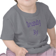 Dreaming Big Tshirt