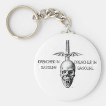 DRENCHED IN GASOLINE keychain