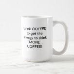 Drink Coffee Mug