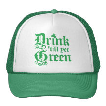 Drink Until Your Green Hat