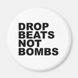 Drop Beats Not Bombs Fridge Magnets