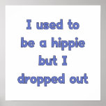 Drop Out Hippie Print
