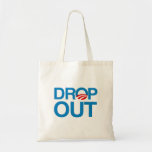 DROP OUT OBAMA BAG