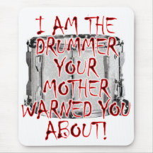 Drummer: Your Mother Warned You Mousepads