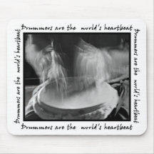 Drummers are the world's heartbeat Mousepad