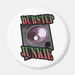 DUBSTEP JUNKIE REFRIGERATOR MAGNET