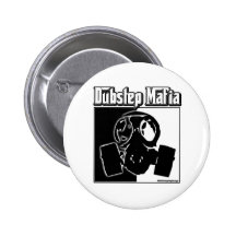 DUBSTEP Mafia Dub Step music Dubstep clothing gear Pinback Buttons