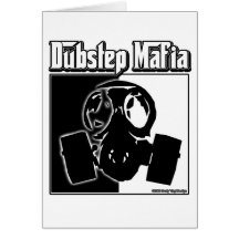 DUBSTEP Mafia Dub Step music Dubstep clothing gear Cards