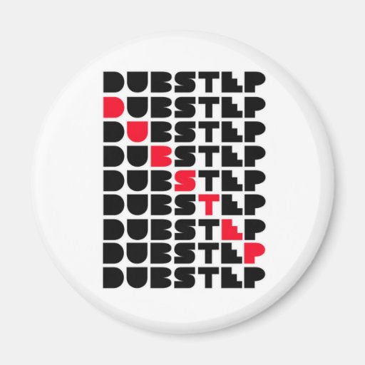 Dubstep WALL girls or guys Dubstep music Magnet