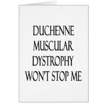 Duchenne Muscular Dystrophy Won't Stop Me Greeting Card