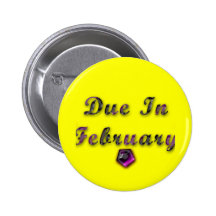 Due In February Products Pinback Button