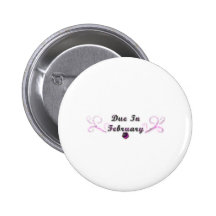 Due In February Products Pinback Buttons