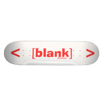 Duh Blankness!!! Skate Decks