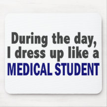 During The Day I Dress Up Like A Medical Student Mousemats