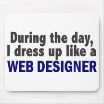 During The Day I Dress Up Like A Web Designer Mouse Mat
