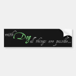 Dyslexic atheist pet owner statement of faith bumper stickers