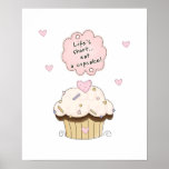 Eat A Cupcake Posters