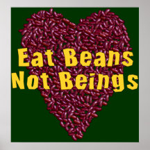 Eat Beans Not Beings Print