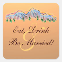 Eat Drink be Married mountain theme wedding labels Stickers