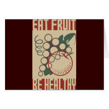 Eat Fruit Be Healthy Greeting Card