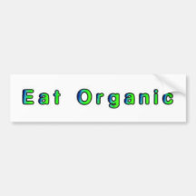 Eat Organic Bumpersticker Bumper Sticker