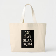 EAT, SLAY, RUM TOTE BAG