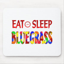 Eat Sleep Bluegrass Mouse Mat