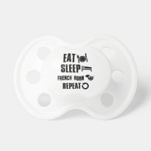 Eat Sleep French Horn Repeat Baby Pacifiers