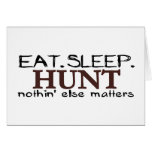 Eat Sleep Hunt Greeting Cards