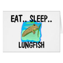 Eat Sleep LUNGFISH Cards