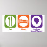 Eat Sleep Perform Speech Therapy Posters