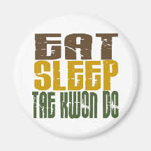 Eat Sleep Tae Kwon Do 1 Magnets