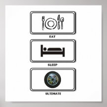 eat sleep ultimate posters