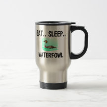 Eat Sleep WATERFOWL Mug