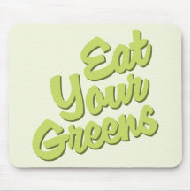 Eat Your Greens Mousepad